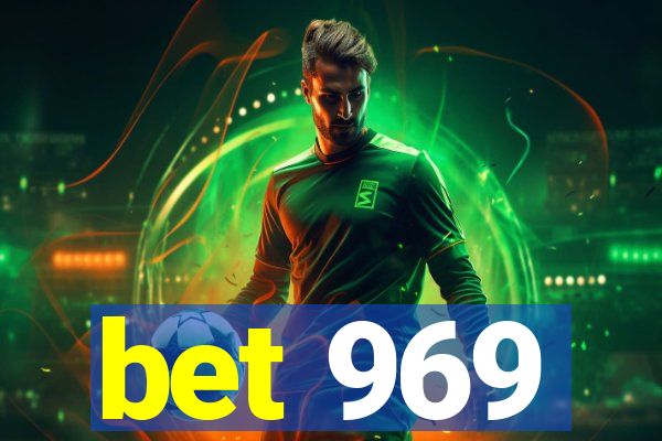 bet 969